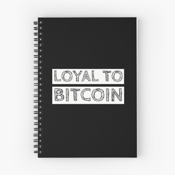Item preview, Loyal to bitcoin designed and sold by mikeldabbah.