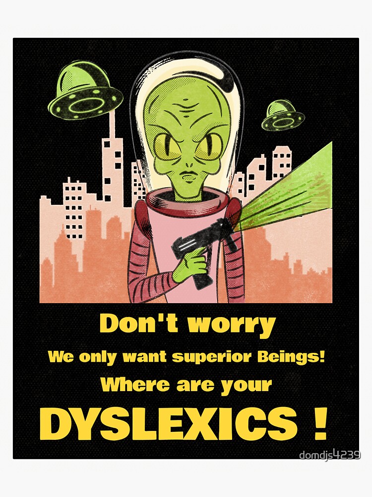  Dyslexic Geniuses Dyslexia Sticker For Sale By Domdjs4239 Redbubble