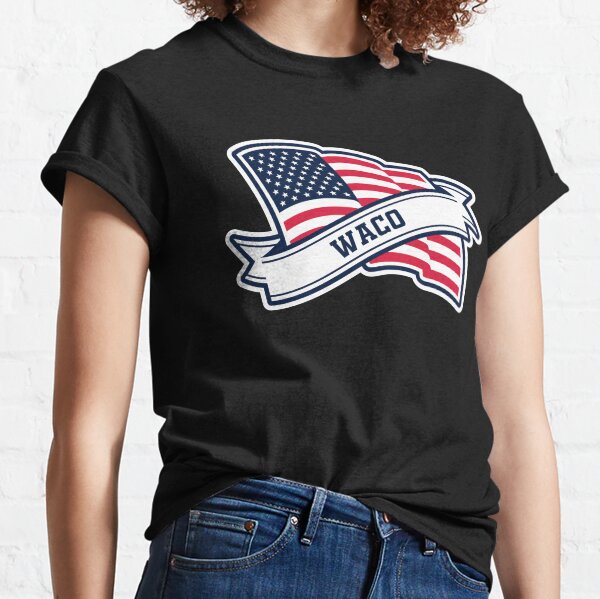 Waco My Hometown From Texas Love Waco More Than Anything Classic T-Shirt