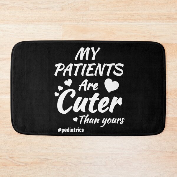 Item preview, My Patients Are Cuter Than Yours Pediatric designed and sold by Luna1Shop.