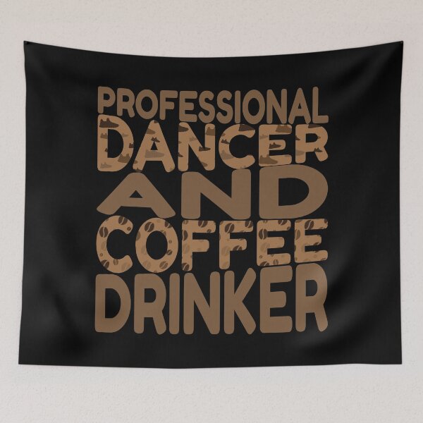 Item preview, Professional Dancer And Coffee Drinker designed and sold by Styler Design.