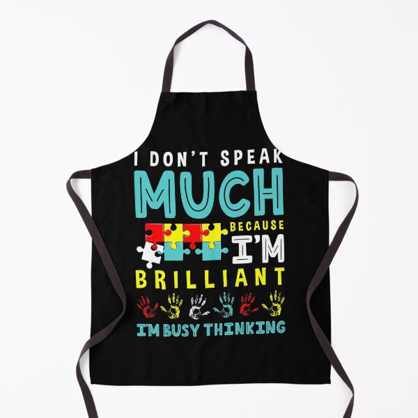 Item preview, I Dont Speak Much Because I'm Brilliant Busy Thinking Puzzle ASD Autistic Autism Spectrum Disorder Awareness Mo designed and sold by shirti.
