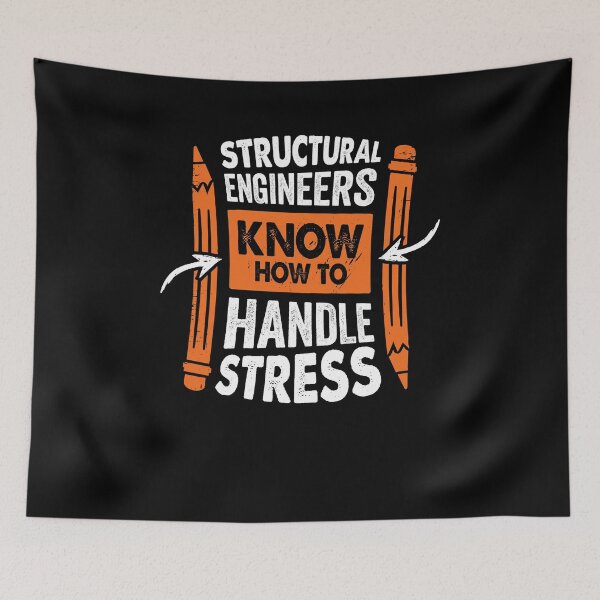 Item preview, Structural Engineers Know How To Handle Stress designed and sold by Marcid95.