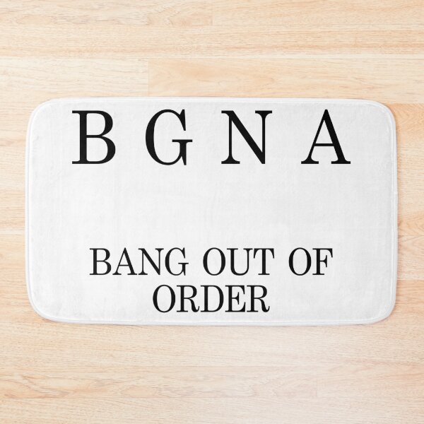 Item preview, B G N A  BANG OUT OF ORDER designed and sold by PebblesPrint.