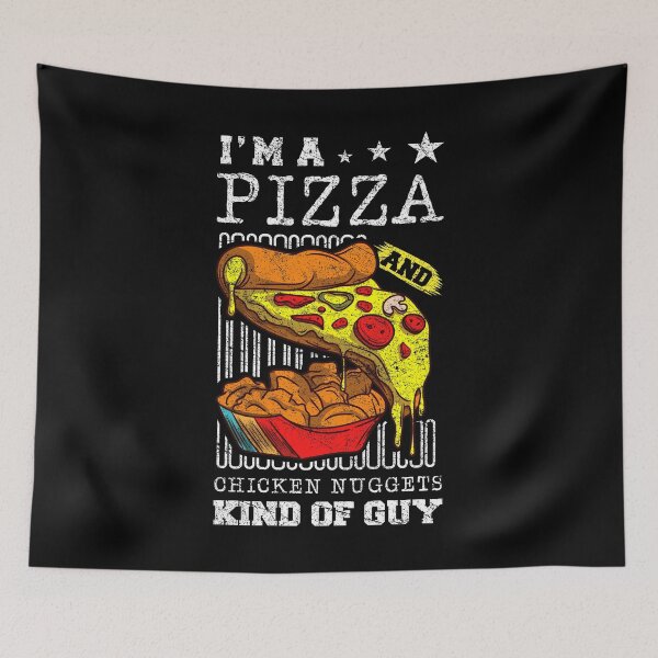 Item preview, I'm A Pizza And Chicken Nuggets Kind Of Guy Pepperoni Cheese Nuggets Chicken Meat Menu Crust Tomato Sauce Dough designed and sold by shirti.