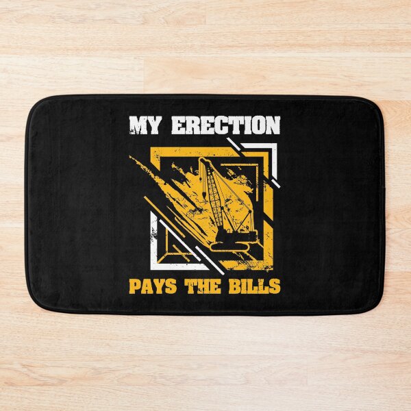 Item preview, My Erection Pays The Bills Construction Crane Operator Top Rope Chain Crane Construct Project Building Design designed and sold by shirti.