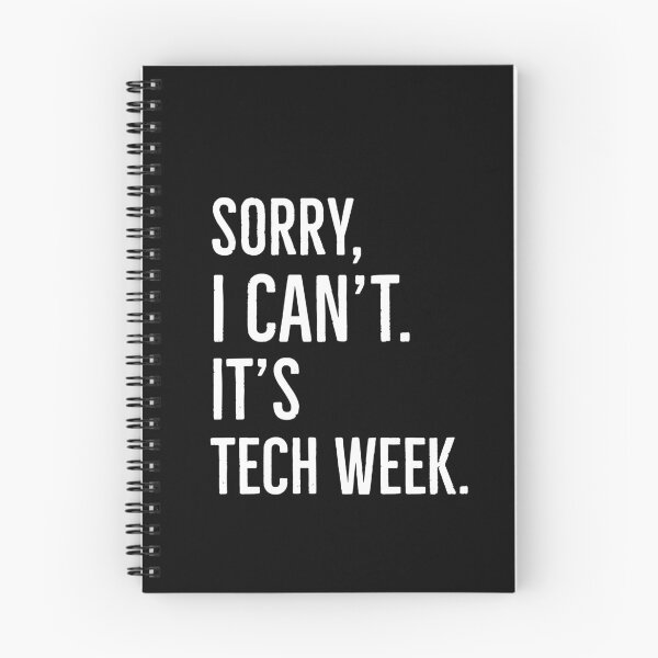 Item preview, Sorry I Cant Its Tech Week Musical Theatre designed and sold by Luna1Shop.