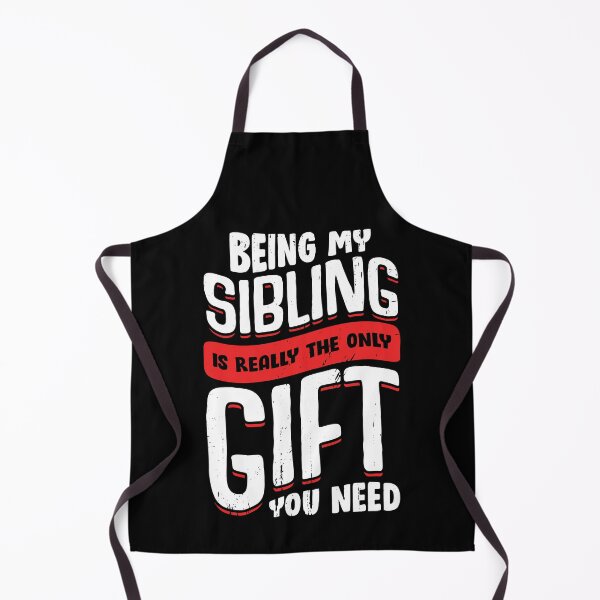 Item preview, Being My Sibling Is Really The Only Gift You Need designed and sold by Marcid95.