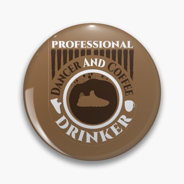 Item preview, Professional Dancer And Coffee Drinker designed and sold by Styler Design.