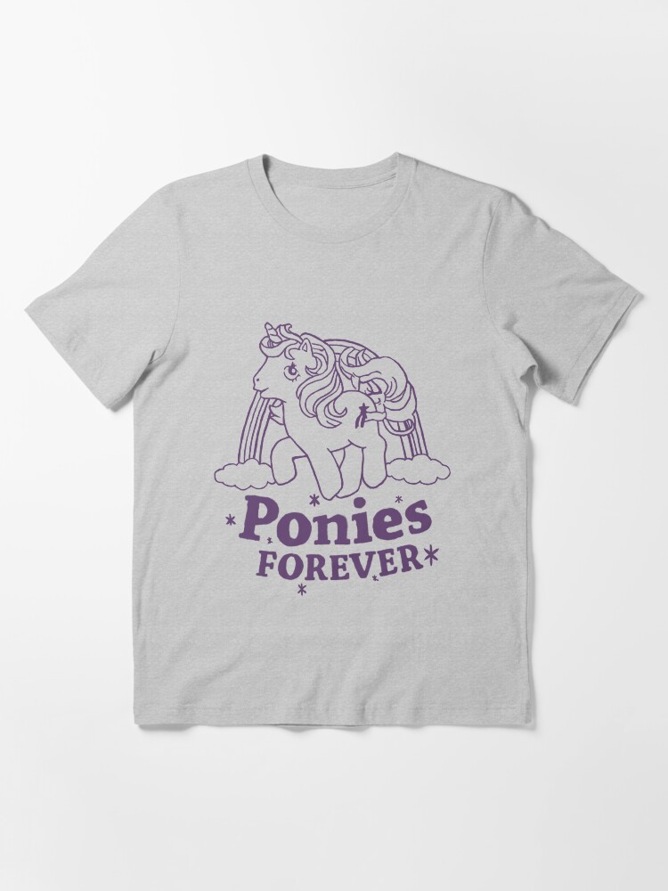 Ponies forever shirt clearance