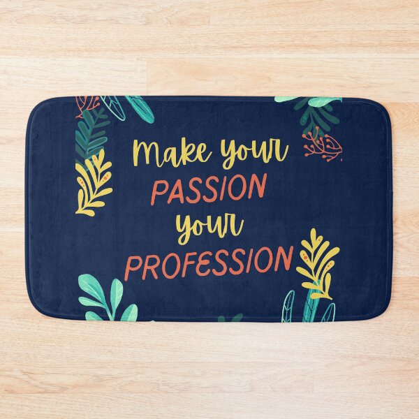 Item preview, "Make your PASSION your PROFESSION" Motivational Inspirational with Leaves Quote designed and sold by Dream Big! by E. H..