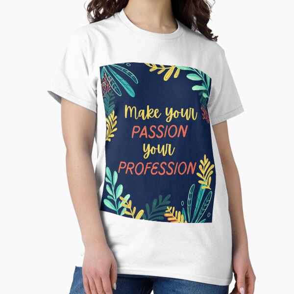 Item preview, "Make your PASSION your PROFESSION" Motivational Inspirational with Leaves Quote designed and sold by Dream Big! by E. H..