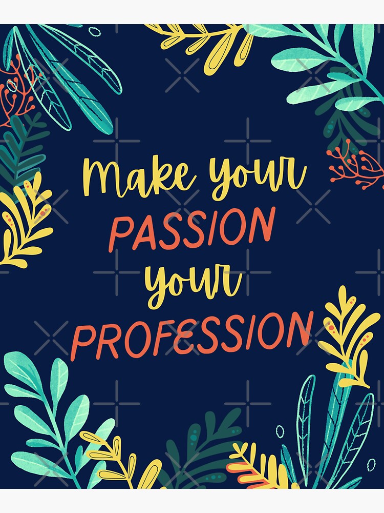 Thumbnail 3 of 3, Sticker, "Make your PASSION your PROFESSION" Motivational Inspirational with Leaves Quote designed and sold by DesignsbyEH.