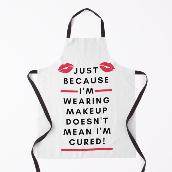 Item preview, Chronic Illness Humor: Just Because I'm Wearing Makeup Doesn't Mean I'm Cured (red and black)  designed and sold by Chantelle  Spies.