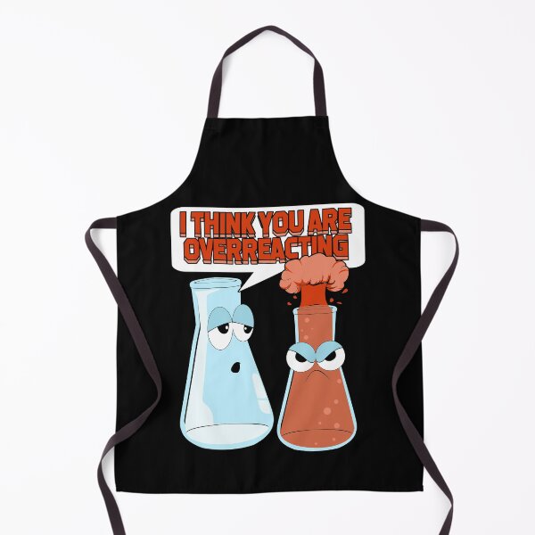 Item preview, I Think You Are Overreacting Chemist Gift designed and sold by Marcid95.