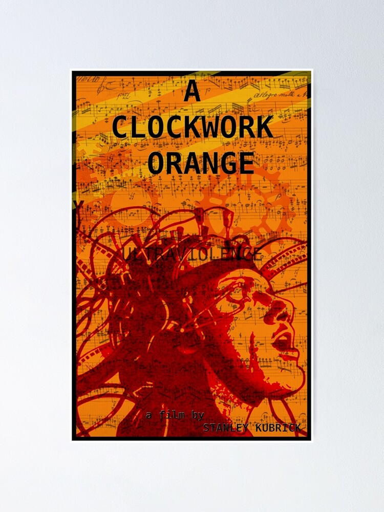 A Clockwork Orange Poster By Parrasaurus Redbubble
