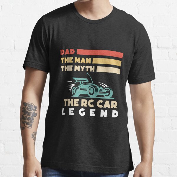 Dad the man the myth the rc car legend, vintage, rc car racing games competition, remote control cars lover Essential T-Shirt