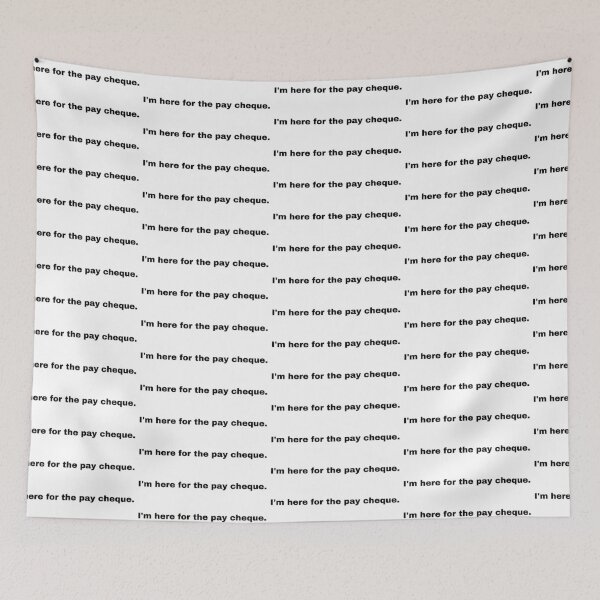 Item preview, Black and white text based T-shirt - I'm here for the pay cheque  designed and sold by OffensiveTCG.