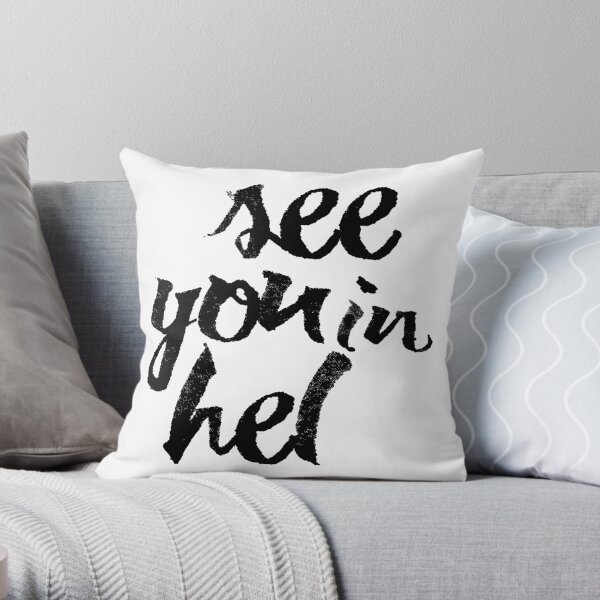 See You In Hel Throw Pillow