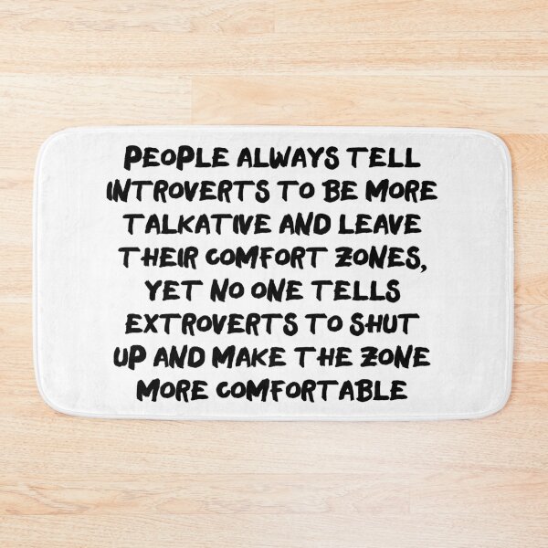 Item preview, For Introverts - People always tell introverts to be more talkative and leave their comfort zones, yet no one tells extroverts to shut up and make the zone more comfortable designed and sold by Click-Like.