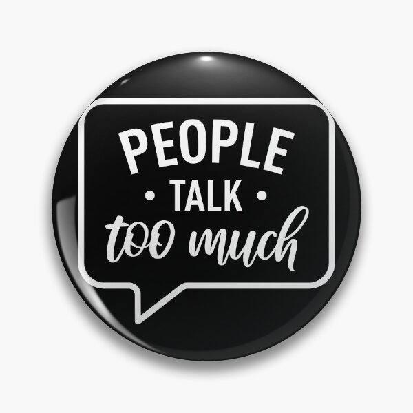 Item preview, People Talk Too Much designed and sold by FilipeFerreira.