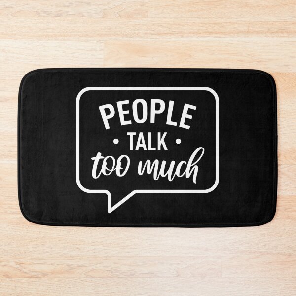 Item preview, People Talk Too Much designed and sold by FilipeFerreira.