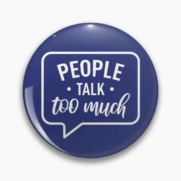 Item preview, People Talk Too Much (Blue BG) designed and sold by FilipeFerreira.