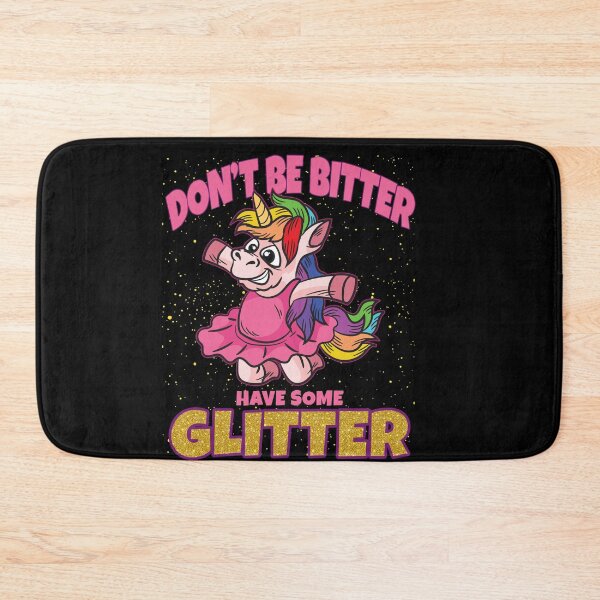 Item preview, Don't be Bitter Have Some Glitter designed and sold by Moonpie90.