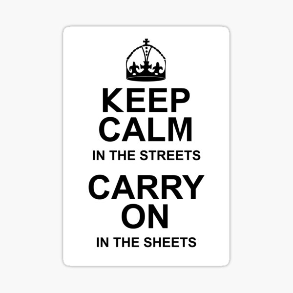 Keep Calm in the Sheets Sticker