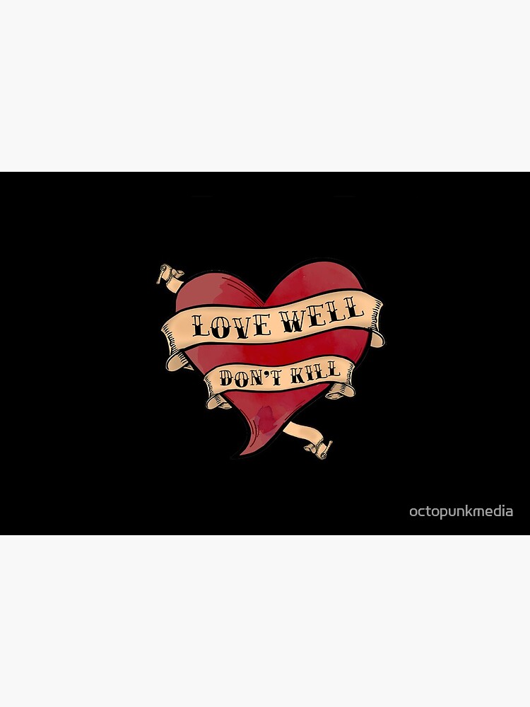 LOVE WELL DON'T KILL - Tattoo Style Detroit Evolution Google Reference by octopunkmedia