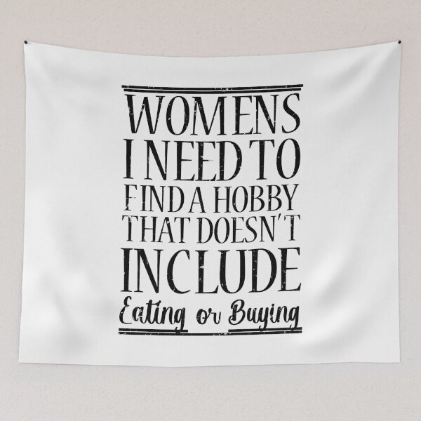 Item preview, Womens I Need to Find a Hobby that Doesn't Include Eating or Buying designed and sold by Teeses.
