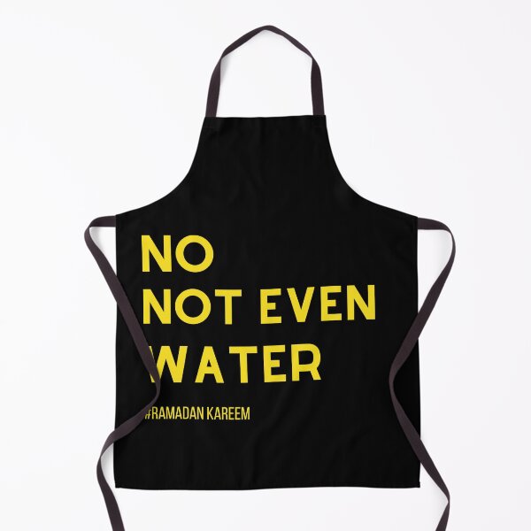 Item preview, No Not Even Water, Cool Islamic fasting outfit, Ramadan designed and sold by RanirO.