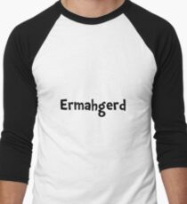 Ermahgerd Men's Baseball ¾ T-Shirt