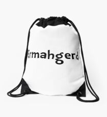 Ermahgerd Drawstring Bag