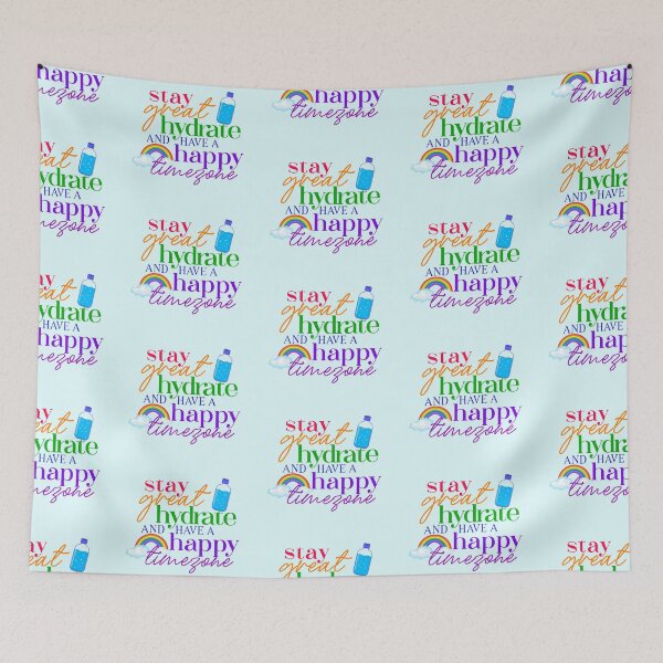Item preview, Stay Great, Hydrate, and Have A Happy Timezone! designed and sold by octopunkmedia.
