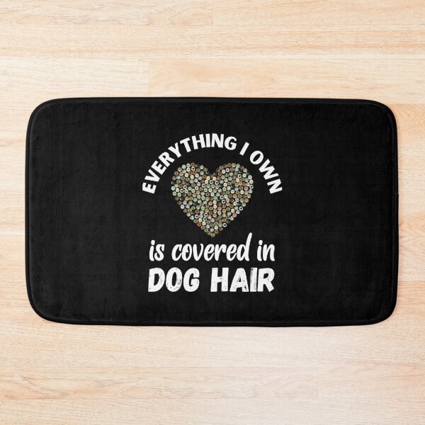 Item preview, Everything Covered in Dog Hair designed and sold by Labradoodlesetc.