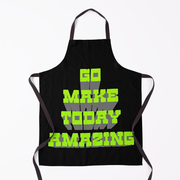 Item preview, Go Make Today Amazing (Fluo Green 3d) designed and sold by superdumb70.