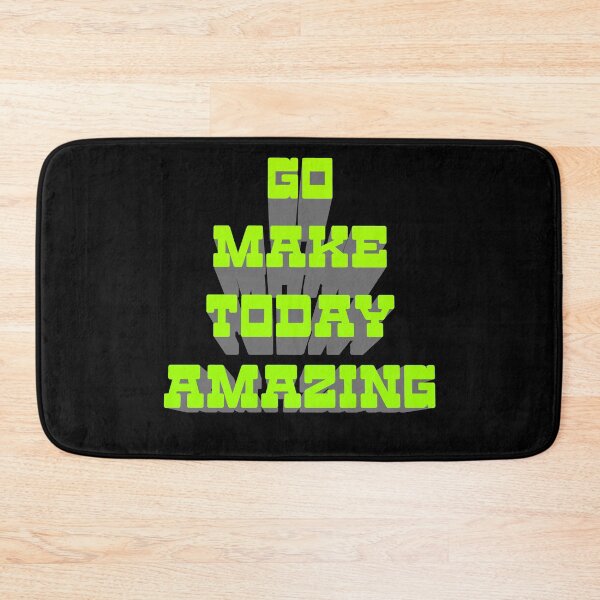 Item preview, Go Make Today Amazing (Fluo Green 3d) designed and sold by superdumb70.