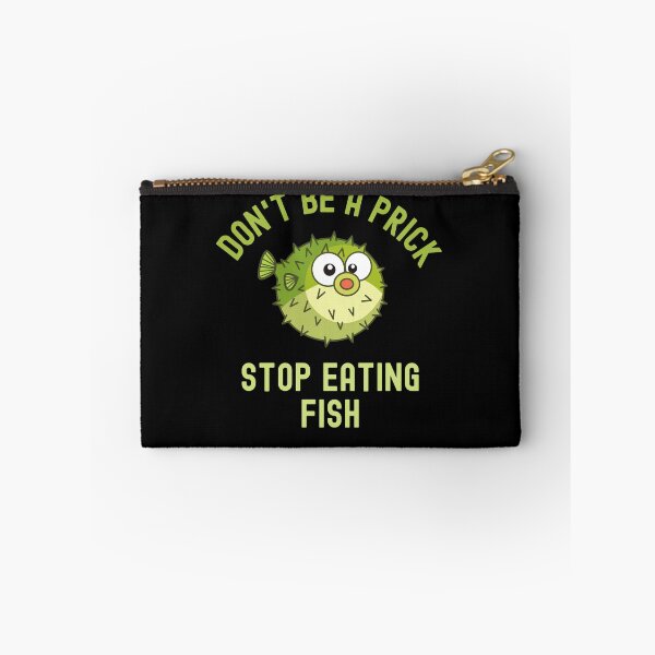 Item preview, Don't Be a Prick Stop Eating Fish designed and sold by GrlDad.