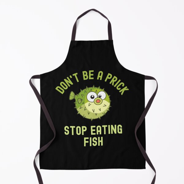 Item preview, Don't Be a Prick Stop Eating Fish designed and sold by GrlDad.