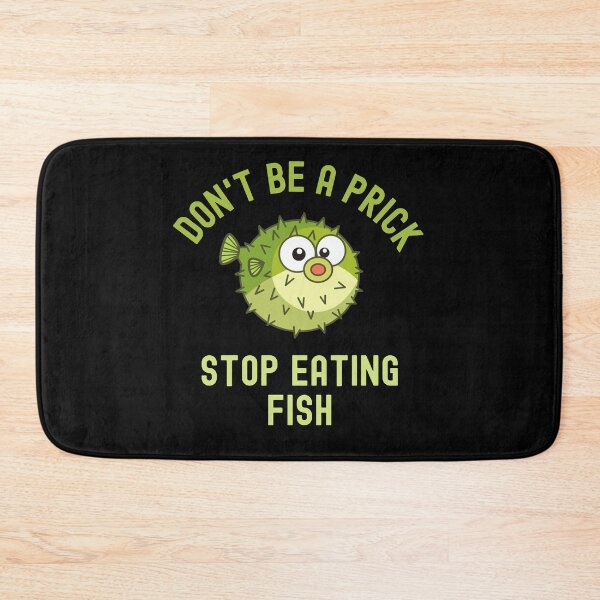 Item preview, Don't Be a Prick Stop Eating Fish designed and sold by GrlDad.