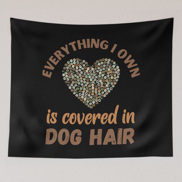 Item preview, Everything Covered in Dog Hair designed and sold by Labradoodlesetc.
