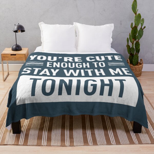 Item preview, You Are Cute Enough To Stay With Me Tonight (Blue BG) designed and sold by FilipeFerreira.