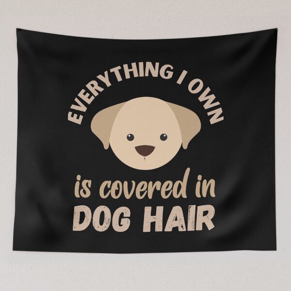Item preview, Everything Covered in Dog Hair designed and sold by Labradoodlesetc.
