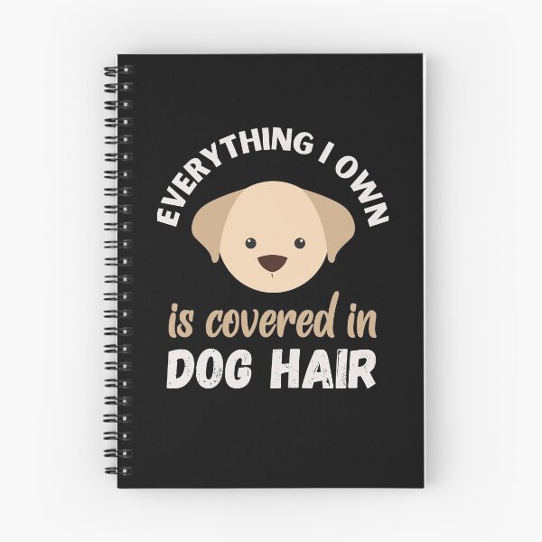 Item preview, Everything Covered in Dog Hair designed and sold by Labradoodlesetc.