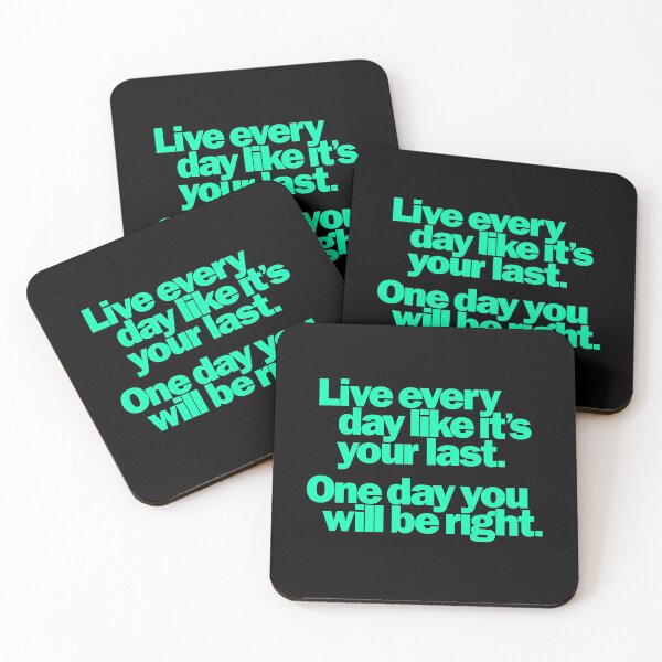 Item preview, Live every day like it's your last, one day you'll be right. v.1 designed and sold by x1brett.