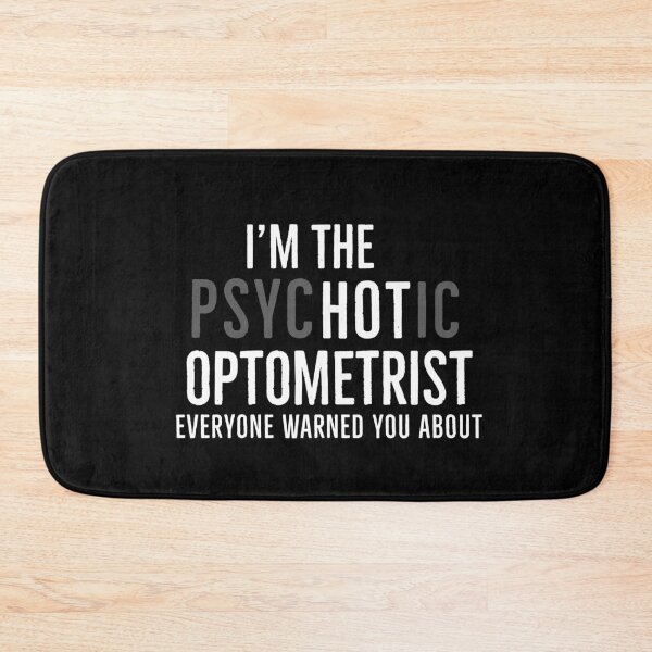 Item preview, Im The Psychotic Optometrist Everyone Warned You About designed and sold by Luna1Shop.