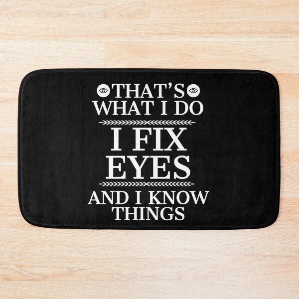 Item preview, I Fix Eyes And I Know Things Optometrist Gift designed and sold by Luna1Shop.