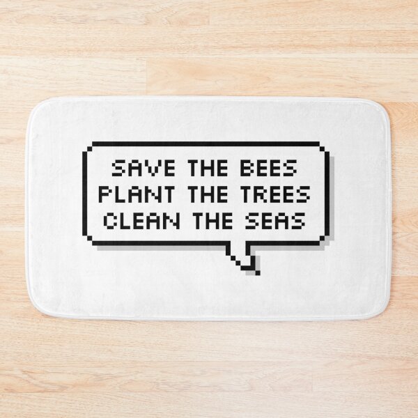 Item preview, Save The Bees Plant The Trees Clean The Seas designed and sold by Sour Soul.
