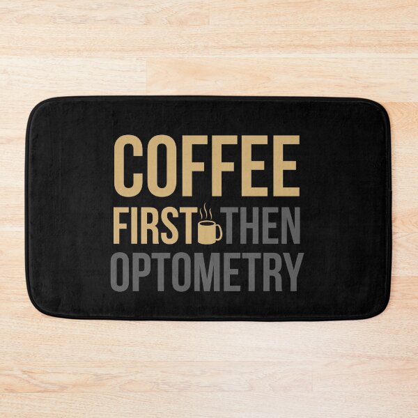 Item preview, Coffee First Then Optometry Optometrist Gift designed and sold by Luna1Shop.